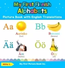 Image of My First Finnish Alphabets Picture Book with English Translations : Bilingual Early Learning & Easy Teaching Finnish Books for Kids