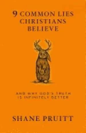 Image of 9 common lies christians believe and why gods truth is infinitely better