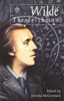 Image of Wilde the Irishman by Jerusha Mccormack Hardback
