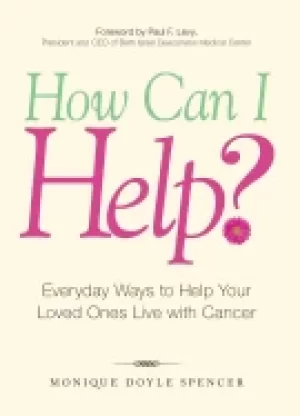 Image of how can i help everyday ways to help your loved ones live with cancer