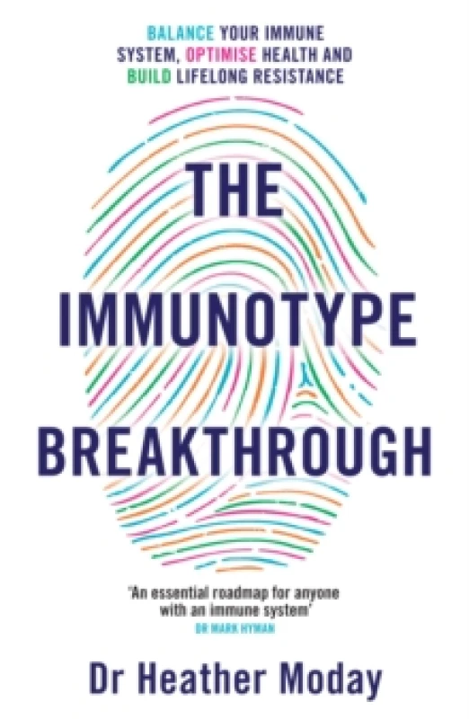 Image of The Immunotype Breakthrough : Balance Your Immune System, Optimise Health and Build Lifelong Resistance Paperback / softback
