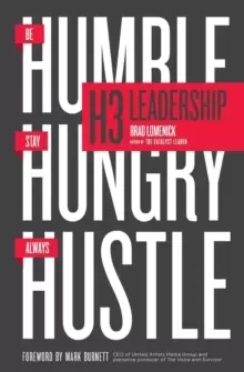 Image of H3 Leadership : Be Humble. Stay Hungry. Always Hustle.