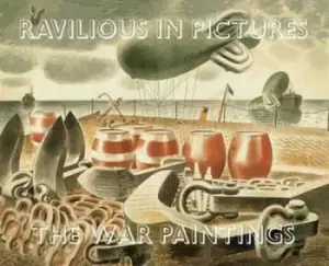 Image of Ravilious in pictures The war paintings by James Russell