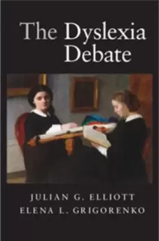 Image of The dyslexia debate by Julian Elliott