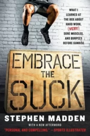Image of Embrace the suck by Stephen Madden