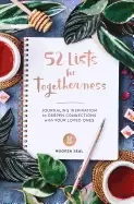 Image of 52 lists for togetherness journaling inspiration to deepen connections with