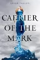 Image of Carrier of the Mark by Leigh Fallon