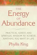 Image of energy of abundance practical advice and spiritual wisdom to achieve anythi