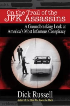 Image of On the Trail of the Jfk Assassins by Dick Russell Hardback