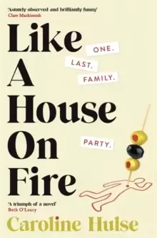 Image of Like A House On Fire : 'Brilliantly funny - I loved it' Beth O'Leary, author of The Flatshare