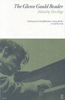 Image of The Glenn Gould Reader by Glenn Gould and Tim Page Paperback