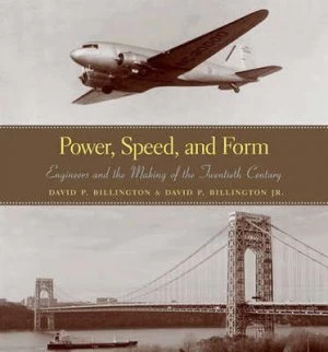 Image of Power Speed and Form by David P Billington Hardback