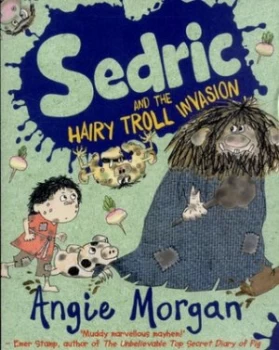 Image of Sedric and the Hairy Troll Invasion by Angie Morgan Book