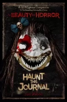 Image of The Beauty of Horror: Haunt This Journal
