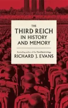 Image of The Third Reich in history and memory by Sir Richard J. Evans