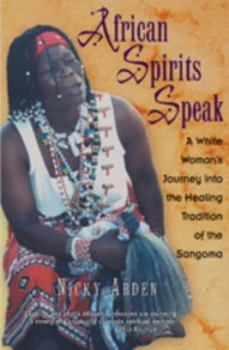 Image of African Spirits Speak by Nicky Arden Paperback