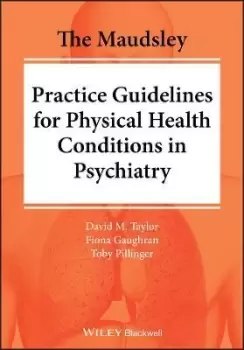 Image of The Maudsley Practice Guidelines for Physical by David M. Taylor
