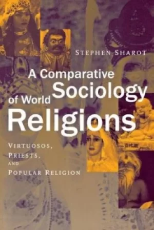 Image of A comparative sociology of world religions by Stephen Sharot