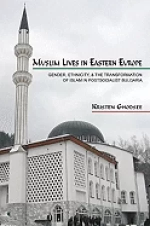 Image of muslim lives in eastern europe gender ethnicity and the transformation of i