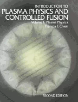 Image of introduction to plasma physics and controlled fusion volume 1 plasma physic