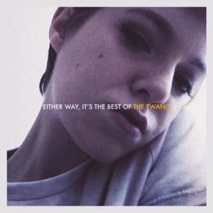 Image of Either Way Its the Best of the Twang by The Twang CD Album