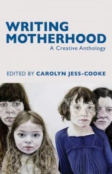 Image of Writing Motherhood by Carolyn Jess-Cooke Book