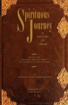 Image of Spirituous Journey Book 1 by Jared M Brown Hardback