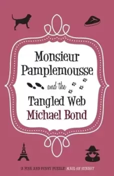 Image of Monsieur Pamplemousse and the tangled web by Michael Bond