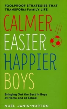 Image of Calmer Easier Happier Boys by Noel Janis-Norton Paperback