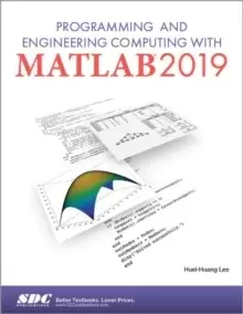 Image of Programming and Engineering Computing with MATLAB 2019