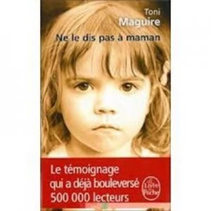 Image of Ne Le Dis Pas a Maman by Toni Maguire Book