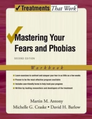 Image of Mastering Your Fears and Phobias by Martin M. Antony