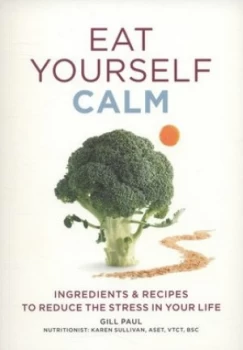 Image of Eat Yourself Calm by Gill Paul Paperback