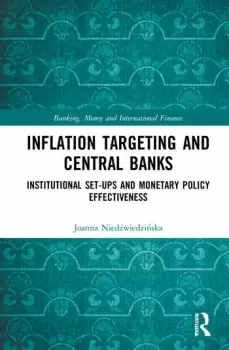 Image of Inflation Targeting and Central BanksInstitutional Set-ups and Monetary Policy Effectiveness