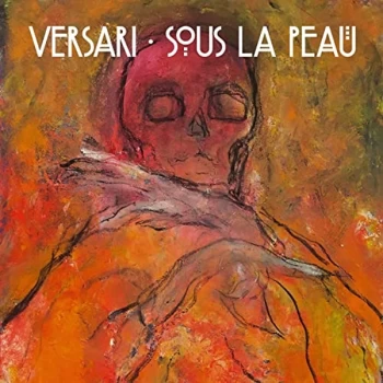 image of Versari - Sous La Peau CD