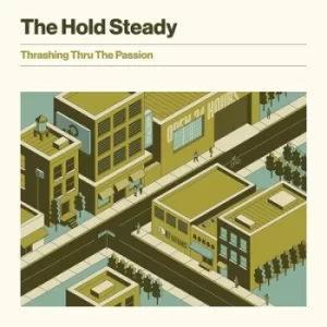 image of Thrashing Thru the Passion by The Hold Steady CD Album