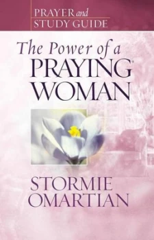 Image of Power of a Praying Woman Prayer and Study Guide by Stormie Omartian Paperback