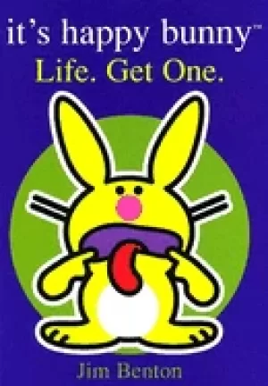 Image of its happy bunny life get one