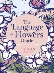 Image of The Language of Flowers Oracle : Sacred botanical guidance and support