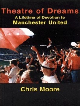 Image of Theatre of Dreams by Chris Moore Paperback