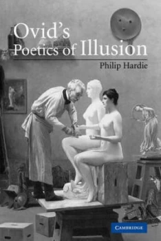 Image of Ovids Poetics of Illusion by Philip Hardie Paperback