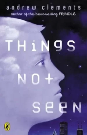 Image of Things Not Seen by Andrew Clements