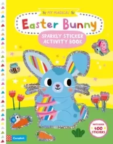 Image of My Magical Easter Bunny Sparkly Sticker Activity Book