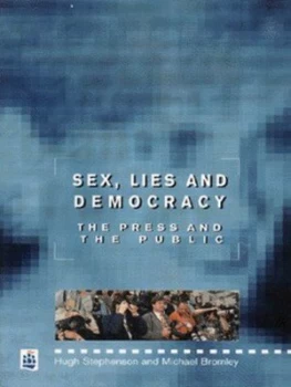 Image of Sex Lies and Democracy by Hugh Stephenson Paperback