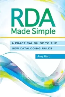 Image of RDA Made Simple : A Practical Guide to the New Cataloging Rules