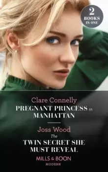 Image of Pregnant Princess In Manhattan / The Twin Secret She Must Reveal : Pregnant Princess in Manhattan / the Twin Secret She Must Reveal (Scandals of the L