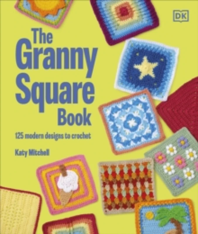 Image of The Granny Square Book. Hardback. By Katy Mitchell Books