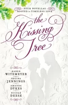Image of The Kissing Tree : Four Novellas Rooted in Timeless Love
