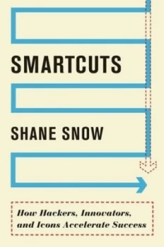Image of Smartcuts by Shane Snow Hardback