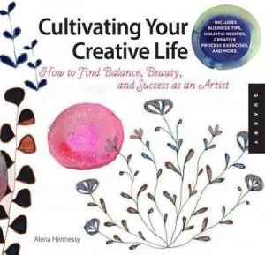 Image of Cultivating Your Creative Life by Alena Hennessey Paperback